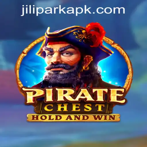 Exploring the Adventures of PirateChest and the Excitement of JILIPARK Download